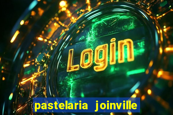 pastelaria joinville zona sul